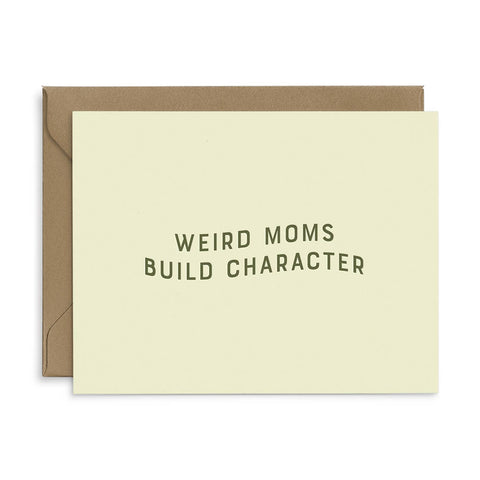 Weird Moms Mother's Day Greeting Card