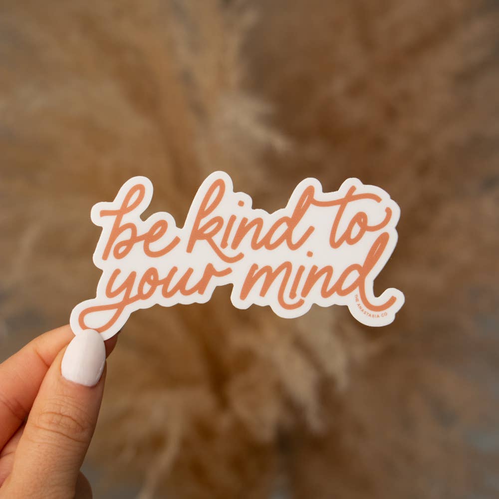 Be Kind to Your Mind Sticker