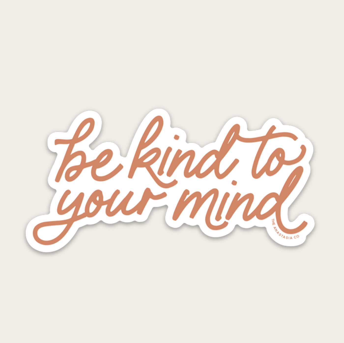 Be Kind to Your Mind Sticker