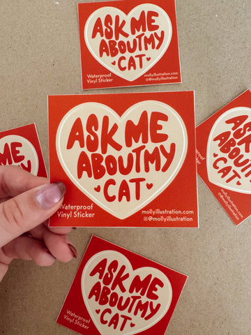 Ask Me About My Cat Vinyl Sticker