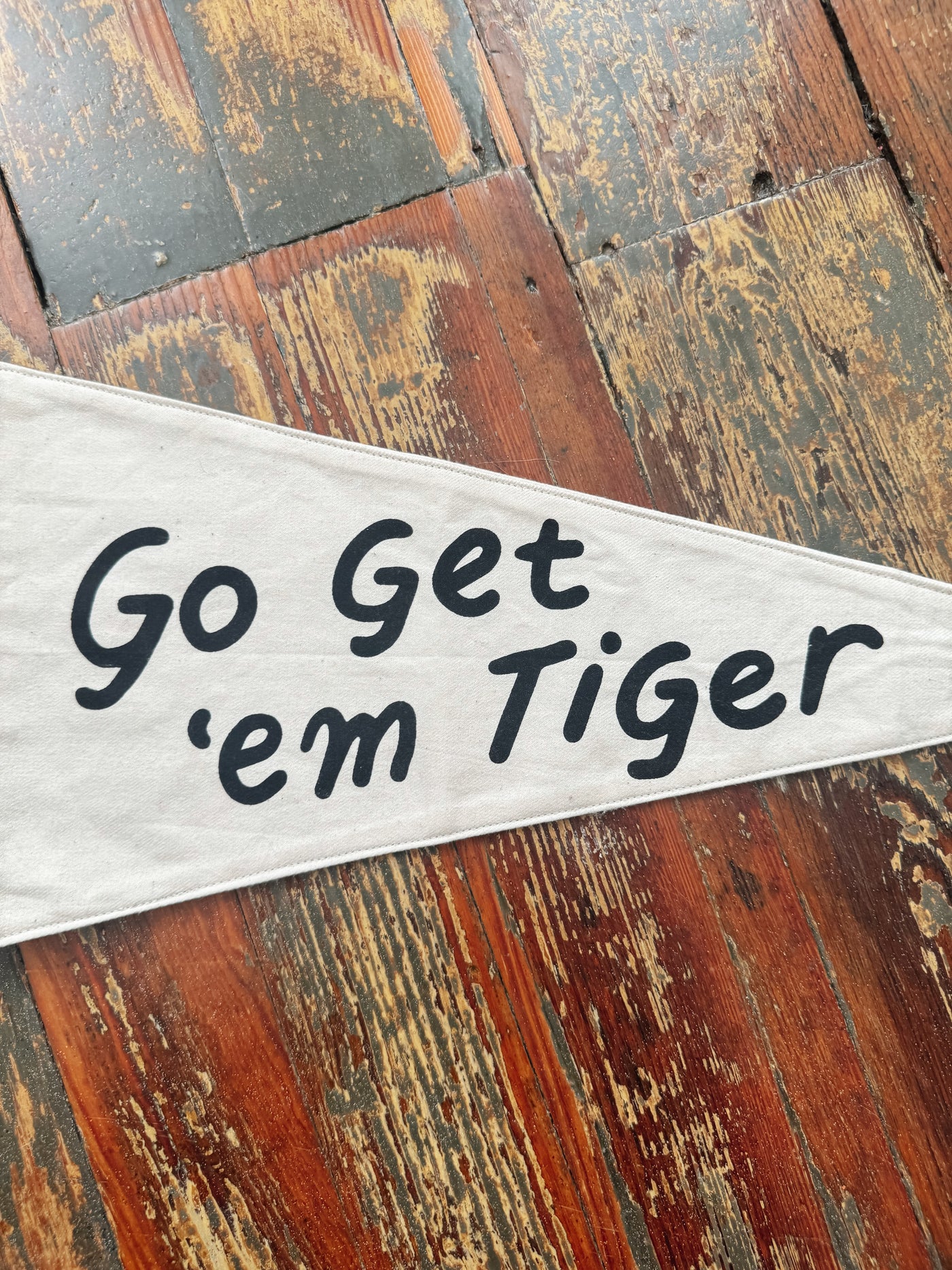 Go Get 'Em Tiger Hand-Made Canvas Pennant