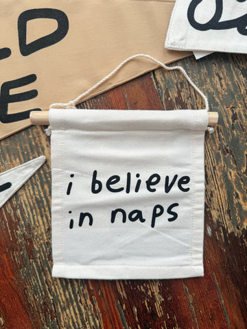 I Believe in Naps Hanging Banner