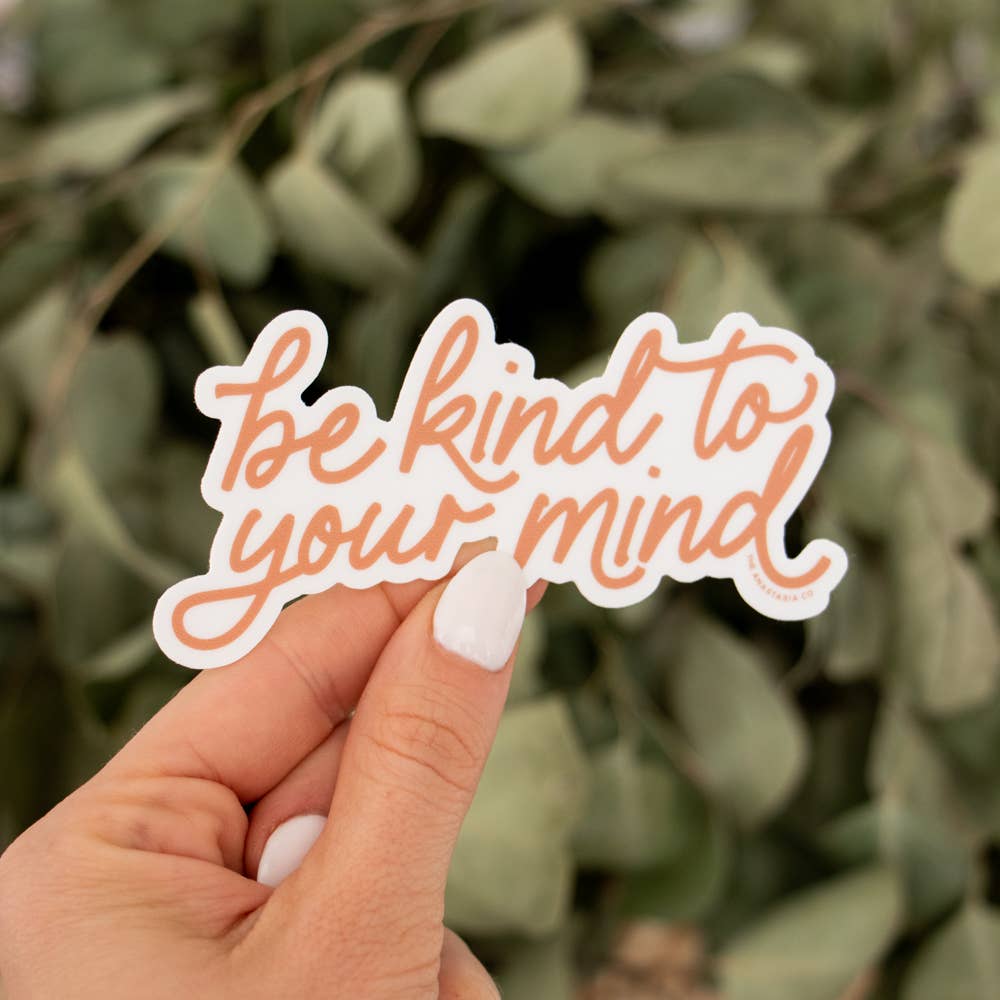 Be Kind to Your Mind Sticker